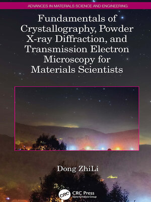 cover image of Fundamentals of Crystallography, Powder X-ray Diffraction, and Transmission Electron Microscopy for Materials Scientists